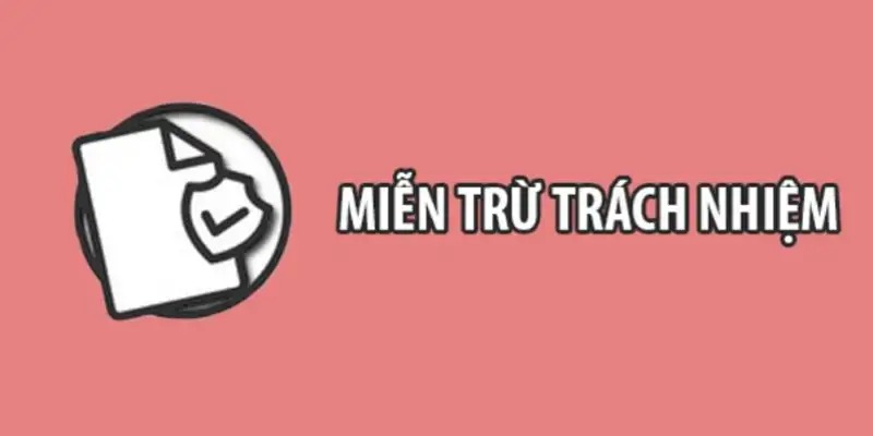 Đôi điều về miễn trừ trách nhiệm