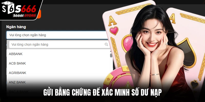 Gửi bằng chứng để xác minh số dư nạp