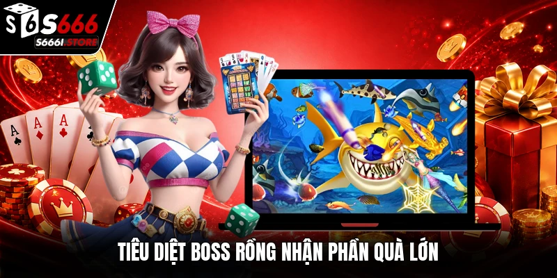 Tiêu diệt boss rồng nhận phần quà lớn